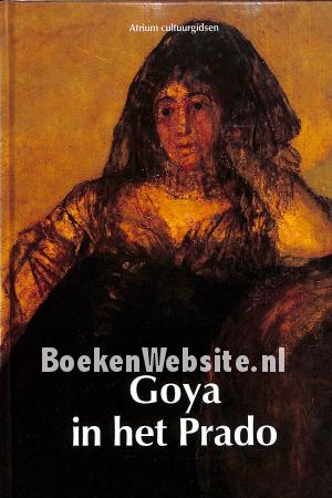 Goya in het Prado Goya in het Prado