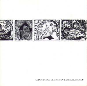 Graphik des Deutschen Expressionismus Graphik des Deutschen Expressionismus