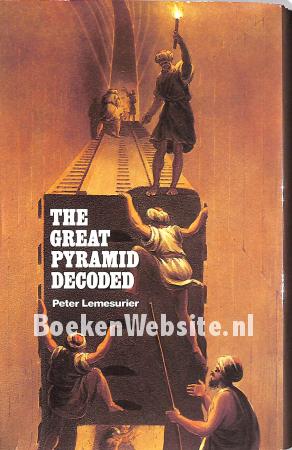 The Great Pyramid Decoded