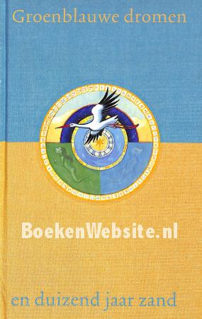 Groenblauwe dromen en duizend jaar zand