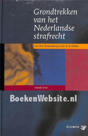 Grondtrekken van het Nederlandse strafrecht Grondtrekken van het Nederlandse strafrecht