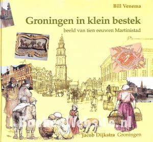 Groningen in klein bestek Groningen in klein bestek