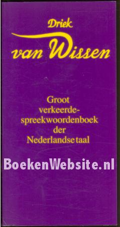 Groot verkeerde woordenboek der Nederlandse taal