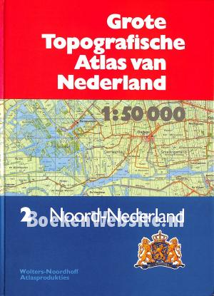 Grote Topografische Atlas van Nederland nr.2 Noord-Nederland