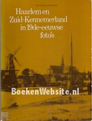 Haarlem en Zuid-Kennemerland in 19de-eeuwse foto's