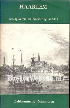 Haarlem, heruitgave van een beschrijving uit 1844