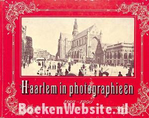 Haarlem in photographieën 1860-1900