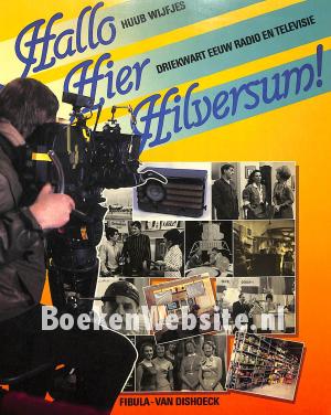 Hallo hier Hilversum Hallo hier Hilversum