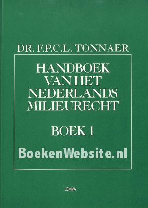 Handboek van het Nederlands milieurecht I