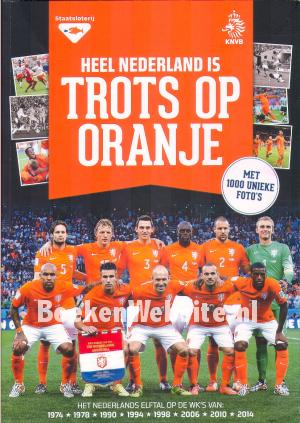 Heel Nederland is trots op Oranje