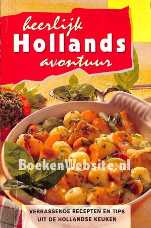 Heerlijk Hollands avontuur Heerlijk Hollands avontuur