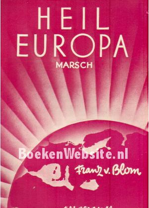 Heil Europa, Marsch Heil Europa, Marsch
