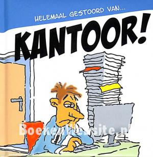 Helemaal gestoord van kantoor!, gesigneerd Helemaal gestoord van kantoor!, gesigneerd