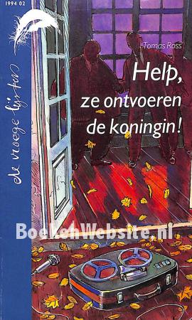 Help, ze ontvoeren de koningin!