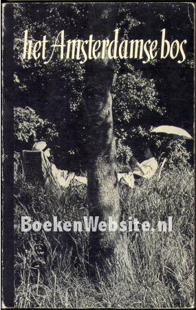 Het Amsterdamse bos Het Amsterdamse bos