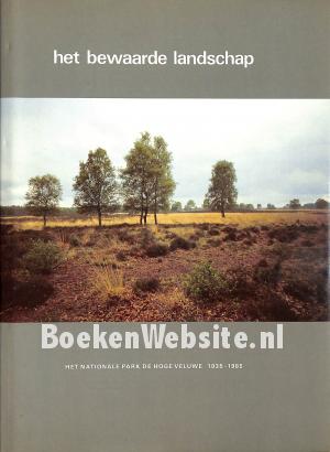 Het bewaarde landschap Het bewaarde landschap