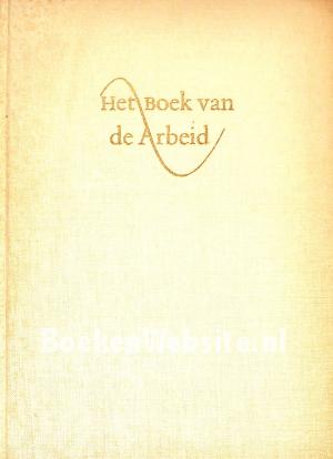 Het boek van de Arbeid Het boek van de Arbeid
