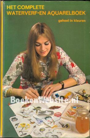 Het complete waterverf en aquarelboek