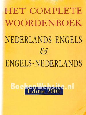 Het complete woordenboek Nederlands- Engels & E-N