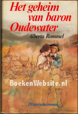 Het geheim van baron Oudewater Het geheim van baron Oudewater