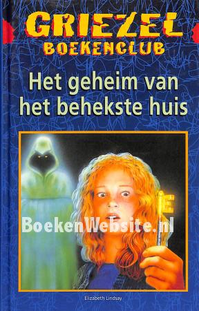 Het geheim van het behekste huis Het geheim van het behekste huis