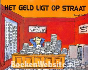 Het geld ligt op straat