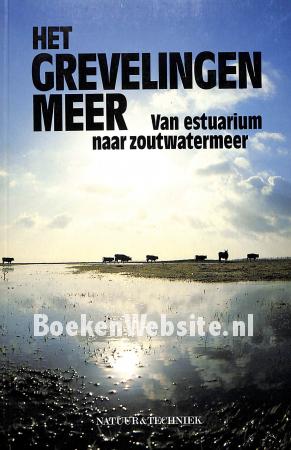 Het Grevelingen meer Van estuarium naar zoutwatermeer