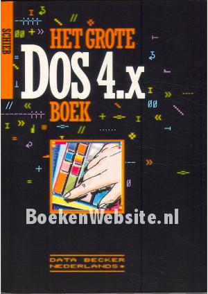 Het grote DOS 4.x boek Het grote DOS 4.x boek