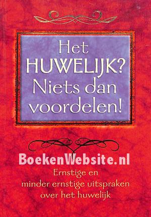 Het huwelijk? Niets dan voordelen! Het huwelijk? Niets dan voordelen!