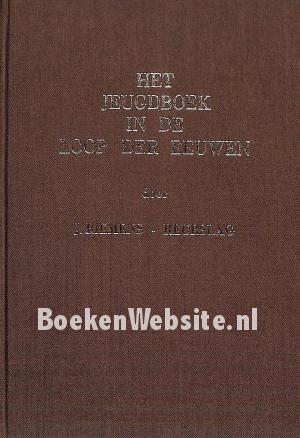 Het jeugdboek in de loop der eeuwen Het jeugdboek in de loop der eeuwen