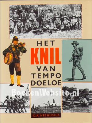 Het KNIL van tempo doeloe Het KNIL van tempo doeloe