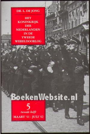 Het koninkrijk der Nederlanden in de Tweede Wereldoorlog 5**