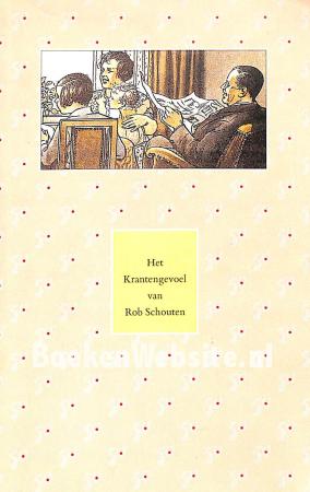 Het krantengevoel van Rob Schouten Het krantengevoel van Rob Schouten