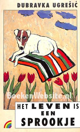 Het leven is een sprookje Het leven is een sprookje