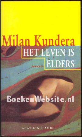 Het leven is elders Het leven is elders
