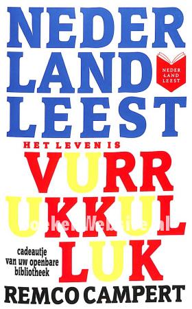 Het leven is vurrukkulluk Het leven is vurrukkulluk