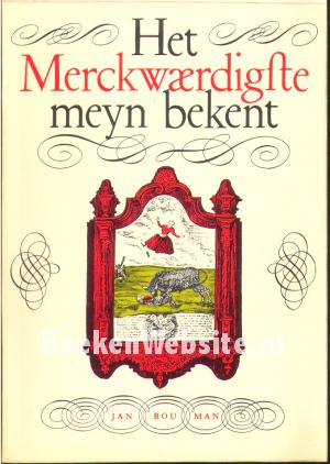 Het merckwaerdigste meyn bekent Het merckwaerdigste meyn bekent