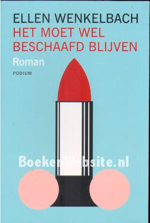 Het moet wel beschaafd blijven Het moet wel beschaafd blijven