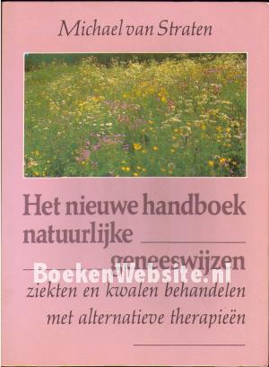 Het nieuwe handboek natuurlijke geneeswijzen