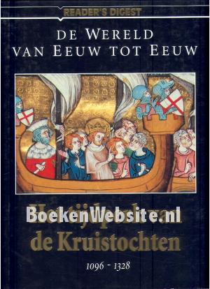 Het tijdperk van de Kruistochten 1096-1328 Het tijdperk van de Kruistochten 1096-1328