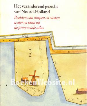 Het veranderend gezicht van Noord-Holland