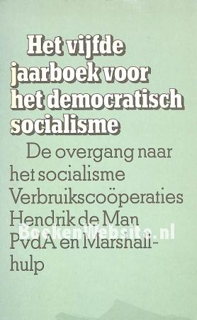 Het vijfde jaarboek voor het democratisch socialisme Het vijfde jaarboek voor het democratisch socialisme