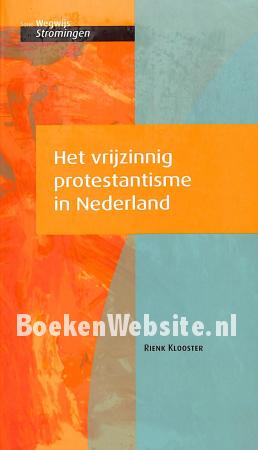 Het vrijzinnig protestantisme in Nederland
