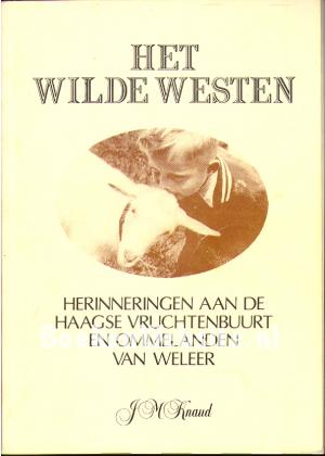 Het wilde westen, Den Haag