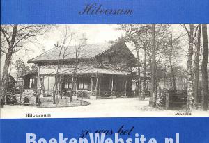 Hilversum zo was het