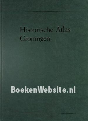 Historische Atlas Groningen Historische Atlas Groningen