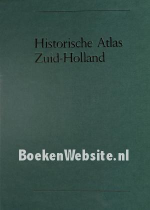Historische Atlas Zuid-Holland Historische Atlas Zuid-Holland