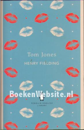The History of Tom Jones. a Foundling