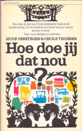 Hoe doe jij dat nou?