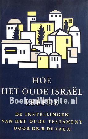 Hoe het oude Israël leefde I